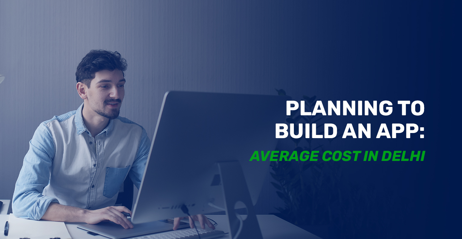 Average Android App Development Cost in Delhi 2026